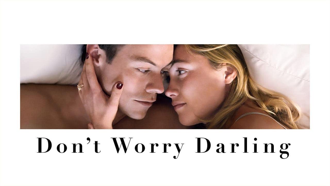 فيلم Don't Worry Darling 2024 مترجم كامل اون لاين HD