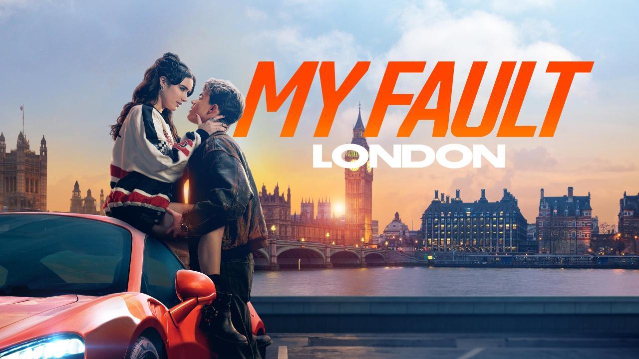 فيلم My Fault: London 2025 مترجم كامل اون لاين HD